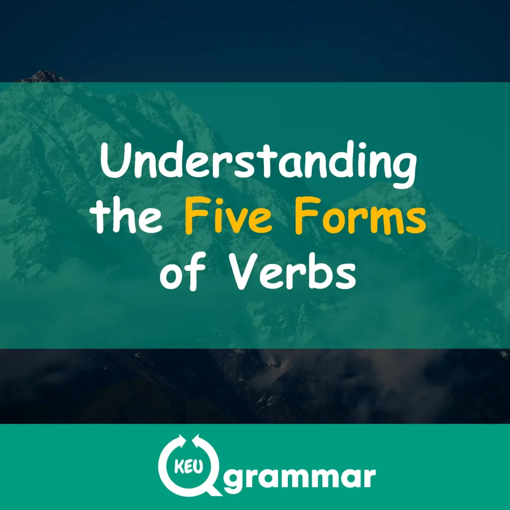 five forms of verbs, keugrammar