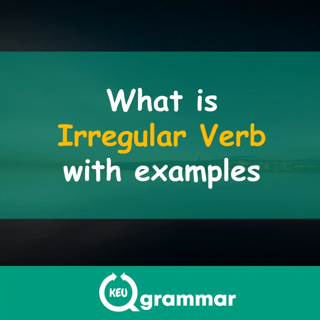 What is irregular verb, keugrammar