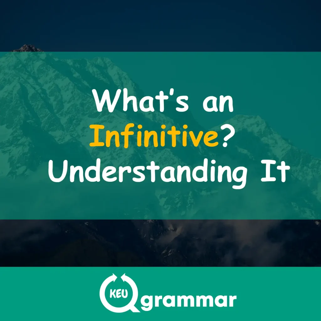 what is infinitive, keugrammar